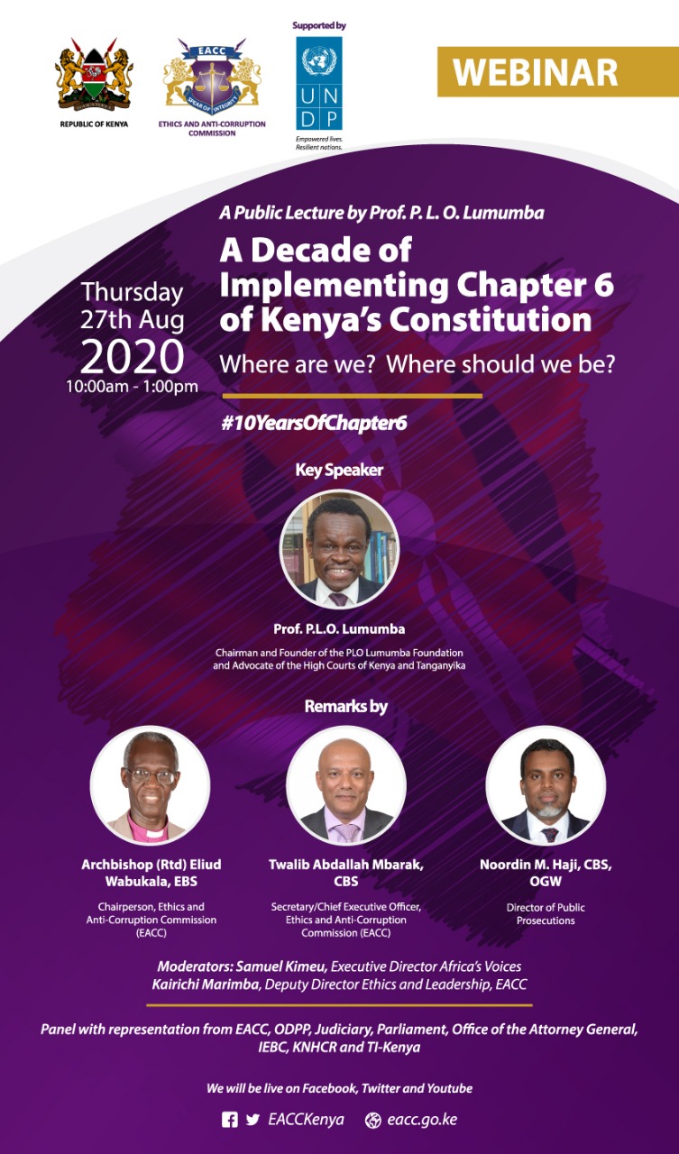 Invitation to a Public Lecture by Prof. PLO Lumumba and Stakeholder Engagement Event on 27th August 2020 in Commemoration of the 10th Anniversary of Implementation of Chapter 6 of the Constitution of Kenya, 2010